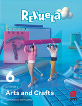 Arts and Crafts. 6 Primary. Revuela. Comunidad de Madrid | Varios autores | 9788498563061 (Sm)